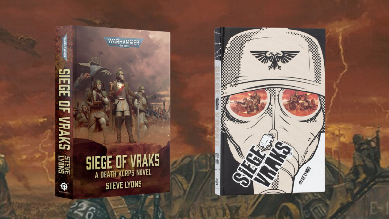 The standard cover and limited edition cover for the Warhammer 40K novel "Siege of Vraks: A Death Korps Novel" by Steve Lyons.