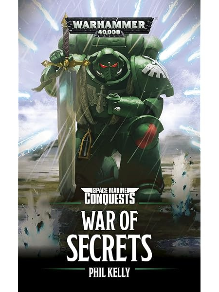 The cover to the Dark Angels book "War of Secrets" by Phil Kelly.